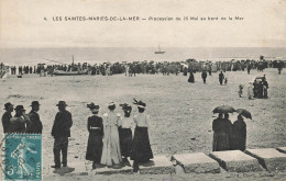 Les Saintes Maries De La Mer * Procession Du 25 Mai Au Bord De La Mer * Fête Religieuse - Saintes Maries De La Mer