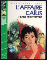 Hachette - Bibliothèque Verte - Henry Winterfeld - "L'affaire Caïus" - 1984 - Biblioteca Verde