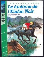 Hachette - Bibliothèque Verte - Walter Farley - "Le Fantôme De L'Etalon Noir" - 1983 - Bibliothèque Verte