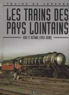 Livre "Trains De Légende" Les Trains Des Pays Lointains, ASIE Et OCEANIE (1850/2008) - Ferrocarril & Tranvías