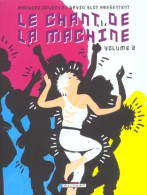 Le Chant De La Machine 2 RARE EO BE Delcourt 10/2002 Blot Cousinr (BI8) - Editions Originales (langue Française)