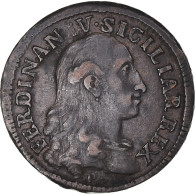 Monnaie, États Italiens, NAPLES, Ferdinando IV, Grano, 1791, Naples, TB+ - Napels & Sicilië