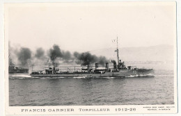 CPM - Francis Garnier Torpilleur 1912-26 - Guerre
