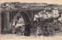 ALGERIE - Le Pont Sidi Rached Et Le Quartier Du Coudiat - LL - Carte Postale Ancienne - Constantine