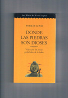 Donde Las Piedras Son Dioses Viajes Por Las Zonas Prohibidas De La India - Other & Unclassified