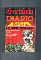 Goebbels Diario Las Ultimas Anotaciones - Andere & Zonder Classificatie