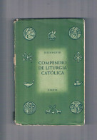 COMPENDIO DE LITURGIA CATOLICA - Andere & Zonder Classificatie