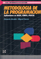 METODOLOGIA DE LA PROGRAMACION APLICACIONES BASIC COBOL PASCAL - Other & Unclassified