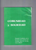 COMUNIDAD Y SOCIEDAD MEMORIA ACADEMICA ESCUELA UNIVERSITARIA TRABAJO SOCIAL SEVILLA CURSO 1986-87 - Otros & Sin Clasificación