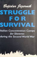 Bożidar Jezernik, Struggle For Survival. Italian Concentration Camps For Slovenes During The Second World War - Europa