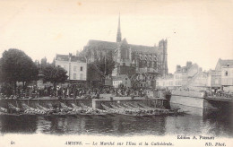 FRANCE - 80 - AMIENS - Le Marché Sur L'eau Et La Cathédrale - Carte Postale Ancienne - Amiens