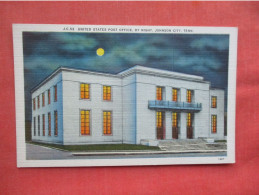 Night View. Post Office.   Johnson City Tennessee > Johnson City      ref 5975 - Johnson City