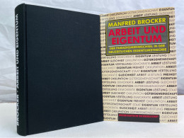 Arbeit Und Eigentum : Der Paradigmenwechsel In Der Neuzeitlichen Eigentumstheorie. - Philosophie
