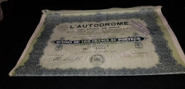 Titre Action L' AUTODROME Parc National Des Sports 1924 Montlhéry Linas 91 Siège PARIS Etude Lanquest Monnaie 100 Francs - Auto's