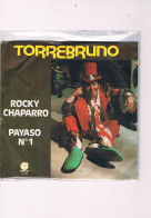 DISCO VINILO SINGLE TORREBRUNO ROCKY CHAPARRO PAYASO NUMERO 1 INFANTIL AÑOS 80 1977 - Unclassified