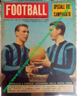 B215> Rivista Calcio < FOOTBALL > N° 11 Di AGO/SETT. 1958 - In Copertina: INTER Angelillo E Firmani - Deportes