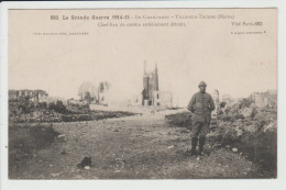 VILLE SUR TOURBE - MARNE - GRANDE GUERRE 1914-15 - CHEF LIEU DE CANTON ENTIEREMENT DETRUIT - Ville-sur-Tourbe