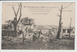 VILLE SUR TOURBE - MARNE - GRANDE GUERRE 1914-15 - UN COIN DE CE CANTON ENTIEREMENT DETRUIT - Ville-sur-Tourbe