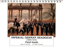 IMPERIAL GERMAN HEADGEAR 1888 1914 CASQUE A POINTE SPIKED HELMET  FIELD GUIDE  PAR TURINETTI GUIDE COLLECTION - Copricapi