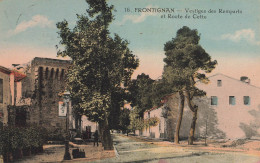 Frontignan * La Route De Cette , Sète * Vestiges Des Remparts - Frontignan