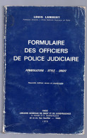 Formulaire Des Officiers De Police Judiciaire Lambert 1979 (la Bible Des Proceduriers De L'époque) - Police