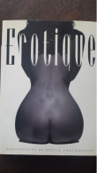 Erotique, Masterpieces Of Erotic Photography, Rod Ashford, Carlton Books, 2001 - Photography