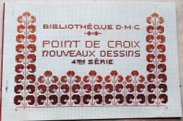 BRODERIE DENTELLE POINT DE CROIX  BIBLIOTHEQUE DMC DILLMONT BRODERIE POINTS DE CROIX 4° SERIE  ALBUM ETAT NEUF - Point De Croix
