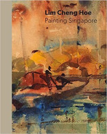 Livre Ouvrage D'Art- En Anglais  LIM CHENG HOE : Painting Singapore -Relié 2018 -Peinture Peintre Aquarelliste - Andere & Zonder Classificatie