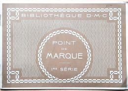 BRODERIE DENTELLE POINT DE CROIX  BIBLIOTHEQUE DMC DILLMONT POINT DE MARQUE  I° SERIE   ALBUM ETAT NEUF - Punto De Cruz