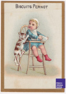 JAMAIS COLLEE Rare Chromo Biscuits Pernot 1895 Enfant Bébé Chaise Haute Bol De Lait Chat Mode Dijon Genève Cat A89-58 - Pernot