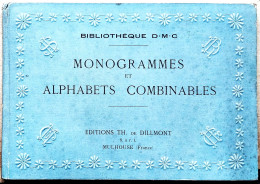 BRODERIE DENTELLE POINT DE CROIX  BIBLIOTHEQUE DMC DILLMONT MONOGRAMMES ET ALPHABETS COMBINABLES   ALBUM ETAT NEUF - Point De Croix