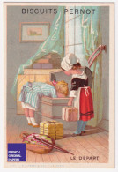 JAMAIS COLLEE Rare Chromo Biscuits Pernot 1895 Vieillemard Départ Enfant Fille Voyage Malle Dijon Paris A89-62 - Pernot