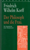 Der Philosoph Und Die Frau : Zur Geschichte Einer Mesalliance - Psychologie