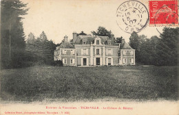 Ticheville * 1907 * Le Château Du Mézeray - Sonstige & Ohne Zuordnung