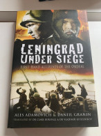 (1939-1945 FRONT DE L’EST) Leningrad Under Siege. First-hand Accounts Of The Ordeal. - Weltkrieg 1939-45