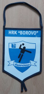 HRK Borovo Croatia Handball Club PENNANT, SPORTS FLAG ZS 2/22 - Handball