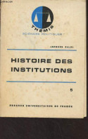 Histoire Des Institutions - Tome 5 : Le XIXe Siècle - "Thémis/Sciences Politiques" - Ellul Jacques - 1969 - Politica