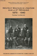 Députés Et Sénateurs De L'Aquitaine Sous La Troisième République 1870-1940 : Portrait De Groupe. - Equipe De Recherche E - Politica