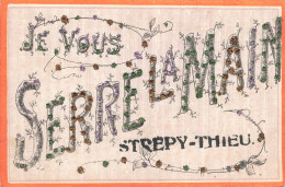 Je Vous Serre La Main De STREPY-THIEU- Carte Colorée Avec Petits Brillants Et Circulé En 1908 Vers Braine Le Comte - La Louvière