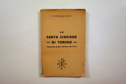 Noguier De Malijay La Santa Sindone Di Torino Libreria Del Sacro Cuore 1930 - Non Classés