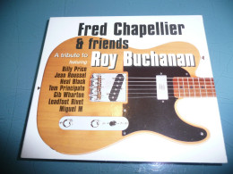 FRED CHAPELLIER & FRIENDS A TRIBUTE TO ROY BUCHANAN CD DIXIEFROG 2007 - Blues