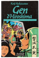 GEN D HIROSHIMA K. NAKAZAWA Edit. AUTODAFE 1983 écrit Par Un Survivant De La Bombe Du B29 ENOLA GAY Broché N&B - Mangas Version Francesa