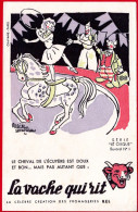 Buvard Vache Qui Rit. Série " Le Cirque " Dessins De Alain Saint Ogan. N° 1, L'écuyère. - Lattiero-caseario