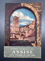 Ancienne Brochure Touristique Piero Bargelini ASSISE Son Visage, Son âme - Italie - Dépliants Turistici