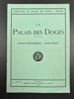 Ancien Guide Historique Artistique LE PALAIS DES DOGES Venise Italie 1957 - Dépliants Turistici