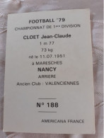 Jean Claude Cloet ASNL Nancy Lorraine Americana N°188 1979 Football - Trading Cards