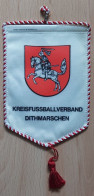 KREISFUSSBALLVERBAND DITHMARSCHEN Germany Football Club Soccer Club Fussball Calcio Futbol PENNANT, SPORTS FLAG ZS 2/14 - Habillement, Souvenirs & Autres