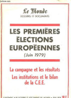 Les Premieère élections Européennes (juin 1979) La Campagne Et Les Résultats, Les Institutions Et Le Bilan De La C.E.E. - Politik
