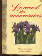 Le Recueil Des Anniversaires, Fêtes, Anniversaires Et Jours Spéciaux - Finnis Jo Et Squire David - 1992 - Terminkalender Leer