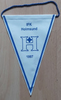 IFK HOLMSUND - Sweden Football Club  Soccer Club Fussball Calcio Futbol PENNANT, SPORTS FLAG ZS 2/16 - Habillement, Souvenirs & Autres